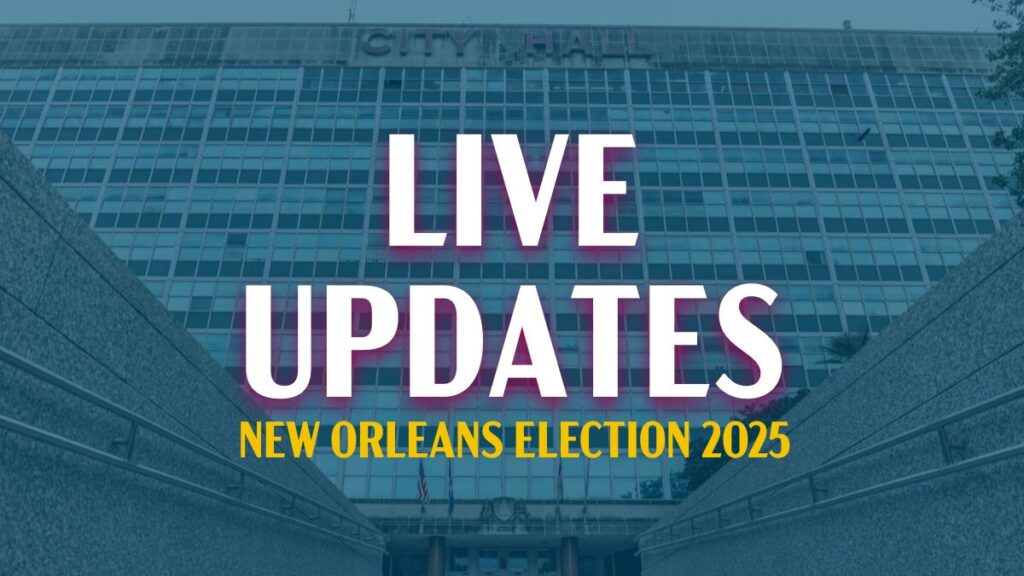 Live updates on the New Orleans election in 2025.